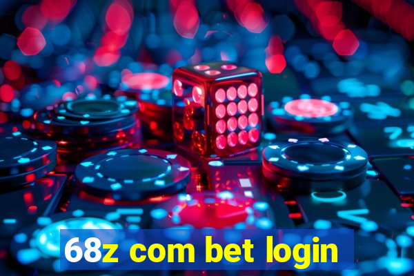 68z com bet login